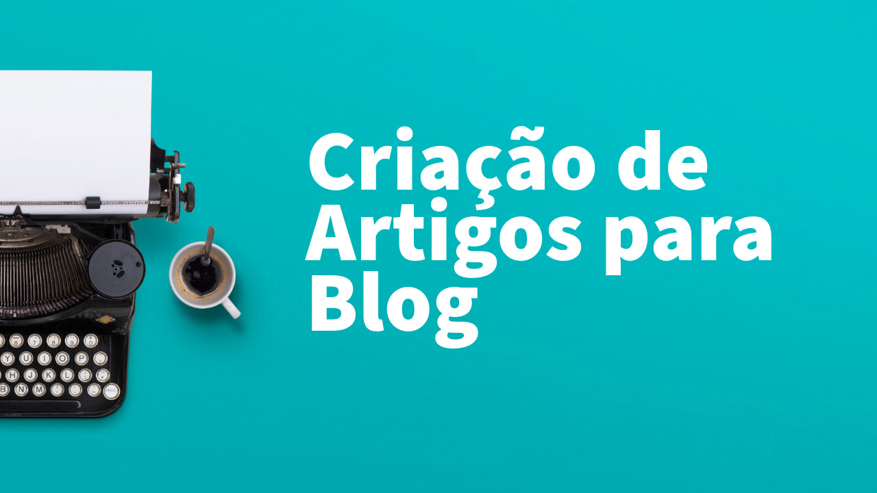 Criação de Artigos para Blog